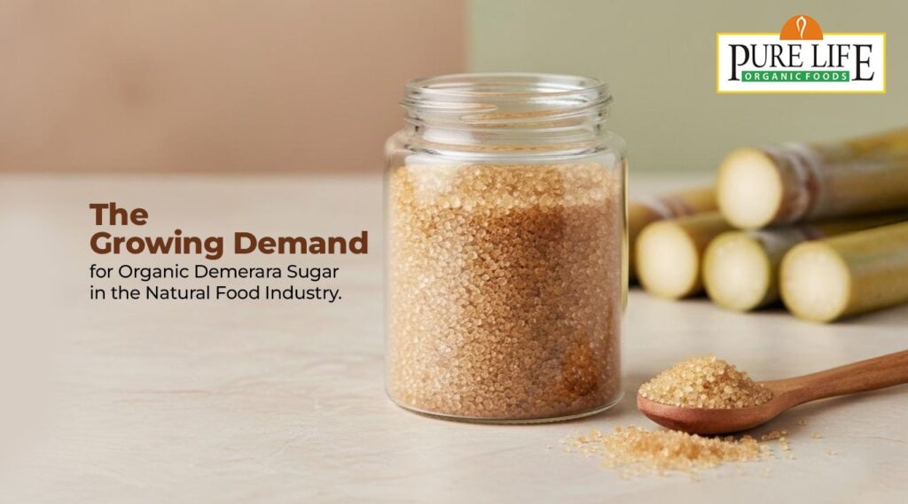 The Growing Demand for Organic Demerara Sugar in the Natural Food Industry